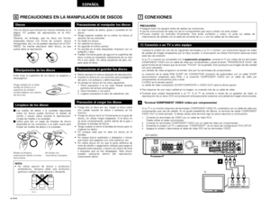 Page 138138
ESPAÑOL
6
PRECAUCIONES EN LA MANIPULACIÓN DE DISCOS
DiscosSólo los discos que incluyan las marcas indicadas en la
página 137 pueden ser reproducidos en el ADV-
500SD.
Observe, sin embargo, que los disco con formas
especiales (discos con forma de corazón, discos
hexagonales, etc.) no se pueden reproducir en el ADV-
500SD. No intente reproducir tales discos, ya que
podría dañar el reproductor.Manipulación de los discosEvite tocar la superficie de los discos al cargarlos y
descargarlos.Tenga cuidado de...