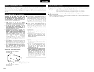 Page 202202
SVENSKA
När du installerar ber vi dig att noggrant undersöka platsen och sättet för installationen ur
säkerhetssynpunkt.
Om du använder stativ, ställ e.dyl. ska du följa instruktionerna som medföljer dessa och kontrollera säkerheten
innan du installerar och använder dem. DENON ansvarar inte för skada eller olycka som orsakats av att apparaten
fallit ned.
VAR FÖRSIKTIG:
• För bättre säkerhet ska du inte placera några
föremål ovanpå, eller luta något mot
högtalarsystemet. 
• Högtalaren kan välta eller...