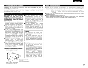 Page 3737
DEUTSCH
Überprüfen Sie im Rahmen der Installation sowohl den Aufstellungsort als auch das
Aufstellungsverfahren auf Sicherheit.
Falls Sie die Lautsprecher auf einem Ständer, einem Rahmen, usw. verwenden möchten, folgen Sie unbedingt
der dem Ständer, Rahmen usw. beliegenden Installationsanleitung und überprüfen Sie vor der Installation und
Verwendung die Sicherheit. DENON haftet weder für Schäden noch Unfälle, die aufgrund eines
herunterfallenden Gerätes verursacht wurden.
VORSICHT:
• Zur...