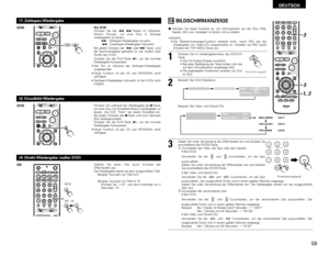 Page 5959
DEUTSCH
(7) Zeitlupen-Wiedergabe
+-
A / V
S TAT U S
SETUP
TONE /DIMMER
DVD
ENTER
MUTINGAV AMP DVDSURROUND
SURROUNDPAR
ARAMETER
CH SELECT
DVD(8) Einzelbild-Wiedergabe
+-
A / V
S TAT U S
SETUP
TONE /DIMMER
DVD
ENTER
MUTINGAV AMP DVDSURROUNDPARAMETER
CH SELECT
DVD(9) Direkt-Wiedergabe (außer DVD)
+-+--
+
A / VA-B REPEATON OFF
REPEAT RANDOM CLEAR ZOOM
PROG/ DIRECT
MEMO BAND MODE
FUNCTION SURROUND INPUT MODE TEST TONETUNER
CH
3 2 1
6 5 4
9 8 7
0
/
10
+
10TUNER TV / VCR NTSC/PAL SLEEP
T V  IN
TUNING /
T V...