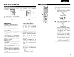 Page 6161
DEUTSCH
16
SPEZIELLE WIEDERGABE
++--
+
A-B REPEATON OFF
REPEAT RANDOM CLEAR ZOOM
PROG/ DIRECT
MEMO BAND MODE
TUNER
CH
3 2 1
6 5 4
9 8 7
NTSC/PAL SLEEP
T V  IN
TUNING /
T V VOL TV CH TV CHVCR PWR PWR
TVSURROUNDPARAMETERCT RT PTY RDS
TV
DVD TUNER
VIDEO 1 VIDEO 2
1
(1) Wiedergabewiederholung1
Bei jedem Drücken der REPEAT-Taste während
der Wiedergabe wird der Modus wie folgt
geändert:
REPEAT
MEMOVIDEO 1
Wiederholen Sie die Wiedergabe der DVD
DVD/CD/MP3
Fernbedienungsgerät
Repeat (DVD)
Repeat (CD)
Repeat...