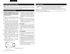 Page 7070
FRANCAIS
Pendant l’installation, examinez attentivement l’emplacement et la méthode d’installation pour plus de
sûreté.
Si vous utilisez un support, des fixations, etc., suivez les instructions fournies avec le support ou les fixations et
vérifiez les conditions de sécurité avant l’installation et l’utilisation. DENON n’acceptera aucune responsabilité
pour des dégâts ou des accidents causés par la chute de l’appareil.
PRECAUTIONS:
• Pour assurer la sécurité, ne pas placer d’objets
sur ou appuyés...