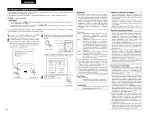 Page 8484
FRANCAIS
• Les réglages de système rapides et les réglages par défaut effectués à l’usine sont modifiés depuis le menu
de modification des réglages de système.
• Les réglages sont mémorisés jusqu’à la prochaine modification, même lorsque l’appareil est éteint.(4) Changer les réglages de système[1] Régler le type d’enceintes
REMARQUE:
Le réglage suivant n’a PA Sbesoin d’être changé tant que l’on utilise ce produit avec les enceintes 5.1
canaux spécifiées (SYS-500SD).
Ne le changez que si vous ajoutez...