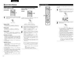 Page 9494
FRANCAIS
16
LECTURE SPÉCIALE
++--
+
A-B REPEATON OFF
REPEAT RANDOM CLEAR ZOOM
PROG/ DIRECT
MEMO BAND MODE
TUNER
CH
3 2 1
6 5 4
9 8 7
NTSC/PAL SLEEP
T V  IN
TUNING /
T V VOL TV CH TV CHVCR PWR PWR
TVSURROUNDPARAMETERCT RT PTY RDS
TV
DVD TUNER
VIDEO 1 VIDEO 2
1
(1) Lecture répétée1
À chaque fois que l’on appuie sur la touche
REPEAT pendant la lecture, le mode change
comme suit:
REPEAT
MEMOVIDEO 1
Lecture répétée d’un DVD
DVD/CD/MP3
Télécommande
Repeat (DVD)
Repeat (CD)
Repeat (MP3)
CHAPTER REPEAT ON...