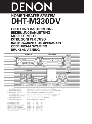 Page 1HOME THEATER SYSTEM
DHT-M330DV
OPERATING INSTRUCTIONS
BEDIENUNGSANLEITUNG
MODE D’EMPLOI
ISTRUZIONI PER L’USO
INSTRUCCIONES DE OPERACION
GEBRUIKSAANWIJZING
BRUKSANVISNING
•DVD-M330(DVD PLAYER): Please refer to the operating Instructions of the DVD-M330.
•DVD-M330 (DVD-PLAYER): Bitte beziehen Sie sich auf die Bedienungsanleitung des DVD-M330. 
•DVD-M330 (LECTEUR DVD): Veuillez vous référer au mode d’emploi du DVD-M330.
•DVD-M330 (LETTORE DVD): Fare riferimento al manuale delle istruzioni del modello...