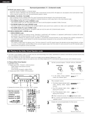 Page 3636
ENGLISH
Surround parameters (1)  (2-channel mode)
AUTO-ST (auto stereo) mode
2-channel sources are played in 2-channel stereo.
When this mode is selected in the auto decode mode, multi-channel sources (DVD, BS digital, etc.) are played in the multi-channel mode,
while 2-channel sources (CDs, etc.) are automatically played in stereo.
PLIICINEMA / PLIIMUSI / PLIIGAME
Even 2-channel sources undergo Dolby Pro Logic IIprocessing and are played in the multi-channel mode.
Dolby Digital Pro-Logic IIprocessing...