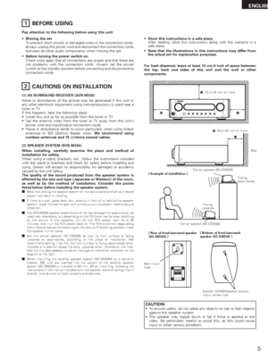 Page 55
ENGLISH
1
2
BEFORE USING
CAUTIONS ON INSTALLATION
Pay attention to the following before using this unit:
•Moving the set
To prevent short circuits or damaged wires in the connection cords,
always unplug the power cord and disconnect the connection cords
between all other audio components when moving the set.
•Before turning the power switch on
Check once again that all connections are proper and that there are
not problems with the connection cords. Always set the power
switch to the standby position...