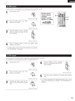 Page 4545
ENGLISH
(6) RDS search
Use this function to automatically tune to FM stations that provide RDS service.
1Set the band to “FM”.
2Press the RDS button until “RDS”
appears on the display.
Remote control unit
Remote control unit
3Press the TUNING + (UP) or – (DOWN)
button to automatically begin the RDS
search operation.
Remote control unit
4When a broadcast station is found, that station’s name
appears on the display.
•If no RDS station is found when all the frequencies are searched,
“NO PROGRAMME” is...