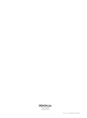 Page 60Printed in China 00D 511 4267 006
TOKYO, JAPAN
www.denon.com
 