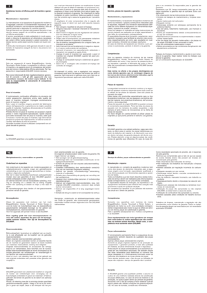 Page 65
Assistenza tecnica d’officina, parti di ricambio e garan-zia
Manutenzione e riparazioni
La  manutenzione  e  la  riparazione  di  apparecchi  moderni  edi  aggregati  costruttivi  di  fondamentale  importanza  per  lasicurezza richiedono una formazione specialistica, oltre adutensili particolari e dispositivi di controllo specifici.Tutti gli interventi non riportati nelle presenti istruzioni d’usodevono  essere  eseguiti  da  un’officina  specializzata  o  daun’officina autorizzata.Il  tecnico...