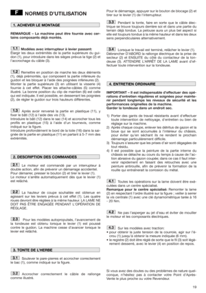 Page 1919
NORMES D’UTILISATION
REMARQUE – La machine peut être fournie avec cer-
tains composants déjà montés.
Modèles avec interrupteur à levier passant:
Élargir les deux extrémités de la partie supérieure du gui-
don (1), pour introduire dans les sièges prévus la tige (2) et
l’accrochage du câble (3).
Remettre en position de marche les deux éléments
(1), déjà prémontés, qui composent la partie inférieure du
guidon et les bloquer à l’aide des poignées inférieures (2). 
Monter la partie supérieure (3) en...