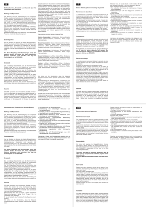 Page 64
Service d’atelier, pièces de rechange et garantie
Maintenance et réparations
La  maintenance  et  l’entretien  d’appareils  modernes  et  decomposants  importants  pour  la  sécurité  exigent  une  for-mation  professionnelle  ainsi  qu’un  atelier  équipé  d’outilsspéciaux et d’appareils d’essai.Tous  les  travaux  non  décrits  dans  ce  mode  d’emploi  doi-vent être exécutés par un atelier spécialisé en conséquen-ce ou un atelier agréé.Le  spécialiste  dispose  de  la  formation,  de  l’expérience...