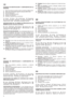 Page 88
ETIQUETA DE IDENTIFICACIÓN Y COMPONENTES DE LA
MÁQUINA
1.Nivel de potencia acústica según la directiva 2000/14/CE
2.Marca de conformidad según la directiva 98/37/CEE
3.Año de fabricación
4.Tipo de cortadora de pasto
5.Número de matrícula
6.Nombre y dirección del Constructor
11.Chasis   12.Motor   13.Cuchilla (hoja)   14.Parapiedras
15.Saco de recogida16.Mango   17.Mando acelerador   18.
Palanca freno motor   19.Palanca embrague tracción 
DESCRIPCIONES DE LOS SÍMBOLOS INDICADOS EN LOS
MANDOS (donde...