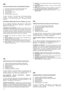Page 1212
ETICHETA DE IDENTIFICARE ȘI COMPONENTELE MAȘINII 
1.Nivel putere acustică conform Directivei 2000/14/CE
2.Marcă de conformitate cf. directivei 98/37/CE
3.An de fabricaţie
4.Tip de mașină tuns iarba
5.Număr de serie
6.Numele și adresa Fabricantului
11.Șasiu   12.Motor   13.Cuţit (Lamă)   14.Protecţie împotriva
pietrelor   15.Sac de colectare   16.Mâner   17.Comandă
accelerator   18.Manetă frână motor   19.Manetă activare
tracţiune
DESCRIEREA SIMBOLURILOR DE PE COMENZI (unde există)
21.Lent   22.Rapid...