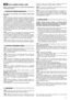 Page 3131
KULLANIM KURALLARI
Motor ve aküye (öngörülmüﬂ ise) iliﬂkin olarak ilgili talimat
kılavuzlarını okuyun.
NOT: Makine, bazı parçaları monte edilmiﬂ olarak tedarik
edilebilir.
Tutama¤ı (1) çalıﬂma pozisyonuna getirin ve ufak tuta-
klar (2) aracılı¤ı ile bloke edin. Tutamak (1) yüksekli¤i, ufak tuta-
klar (2) gevﬂetilerek ve pimler (3) destekler üzerinde öngörülen
üç delik çiftinden bir tanesine geçirilerek üç farklı pozisyonda
ayarlanabilir. Ayar sonrası ufak tutakları (2) sıkıca kilitleyin.
‹ﬂletme ipini...