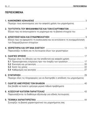 Page 3¶∂ƒπ∂Ã√ª∂¡∞
1. ∫∞¡√¡π™ª√π ∞™º∞§∂π∞™..................................................................................... 3
¶ÂÚÈ¤¯ÂÈ ÙÔ˘˜ Î·ÓÔÓÈÛÌÔ‡˜ ÁÈ· ÙËÓ ·ÛÊ·Ï‹ ¯Ú‹ÛË ÙÔ˘ ÌË¯·Ó‹Ì·ÙÔ˜
2.  ∆∞À∆√∆∏∆∞ ∆√À ª∏Ã∞¡∏ª∞∆√™ ∫∞π ∆ø¡ ∂•∞ƒ∆∏ª∞∆ø¡........................... 7
∂ÍËÁÂ› Ò˜ Ó· ·Ó·ÁÓˆÚ›ÛÂÙÂ ÙÔ ÌË¯¿ÓËÌ· Î·È Ù· ‚·ÛÈÎ¿ ÛÙÔÈ¯Â›· ÙÔ˘
3. ∞¶√™À™∫∂À∞™π∞ ∫∞π ™À¡∞ƒª√§√°∏™∏ .......................................................... 9
∂ÍËÁÂ› Ò˜ Ó· ·Ê·ÈÚ¤ÛÙÂ ÙË Û˘ÛÎÂ˘·Û›· Î·È Ó· ÂÎÙÂÏ¤ÛÂÙÂ ÙË Û˘Ó·ÚÌÔÏﬁÁËÛË
ÙˆÓ...