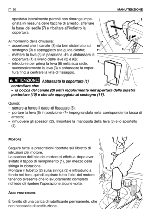 Page 166spostata lateralmente perché non rimanga impe-
gnata in nessuna delle tacche di arresto, afferrare
la base del sedile (7) e ribaltare all’indietro la
copertura.
Al momento della chiusura:
– accertarsi che il canale (8) sia ben sistemato sul
sostegno (9) e appoggiato alla guida destra;
– mettere la leva (3) in posizione «R» e abbassare la
copertura (1) a livello delle leve (3) e (6);
– introdurre per prima la leva (6) nella sua sede,
successivamente la leva (3) e abbassare la coper-
tura fino a centrare...