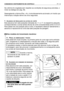 Page 16Se a lâmina for engatada sem respeitar as condições de segurança previstas, o
motor se desliga (ver pág. 26).
Desengatando a lâmina (Pos. «A»), é simultaneamente accionado um travão que
interrompe a rotação dentro de cinco segundos.
7. A
LAVANCA DE REGULAÇÃO DA ALTURA DO CORTE
Esta alavanca tem sete posições indicadas de «1» a «7» na respectiva plaqueta,
correspondentes a outras tantas alturas de corte compreendidas entre 3 e 8 cm.
Para passar de uma posição para a outra, é necessário deslocar...