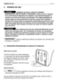 Page 18PT 17 NORMAS DE USO
5. NORMAS DE USO
LEMBRAR-SE QUE O UTENTE É SEMPRE
RESPONSÁVEL PELOS DANOS A TERCEIROS. Antes de usar a máquina,
ler as instruções de segurança do capítulo 2, com especial atenção na
marcha e no corte em terrenos com declives. É de responsabilidade do
utente avaliar os riscos potenciais do terreno no qual deve trabalhar, e
também deve tomar todas as precauções necessárias para garantir a sua
segurança, especialmente em declives, terrenos acidentados, escorrega-
dios ou instáveis. Esta...