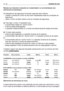 Page 27RESUMO DAS PRINCIPAIS CONDIÇÕES DE CONSENTIMENTO OU DE INTERVENÇÃO DOS
DISPOSITIVOS DE SEGURANÇA
Os dispositivos de segurança funcionam segundo dois critérios:
– impedir a partida do motor se não forem respeitadas todas as condições de
segurança;
– parar o motor se faltar mesmo uma só condição de segurança.
a)Para ligar o motor, é necessário que:
– a transmissão esteja em “ponto morto”;
– a lâmina esteja desengatada;
– o operador esteja sentado ou o travão de estacionamento esteja accionado.
b)O motor...