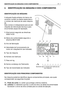 Page 82. IDENTIFICAÇÃO DA MÁQUINA E DOS COMPONENTES
IDENTIFICAÇÃO DA MÁQUINA
A etiqueta fixada embaixo do banco do
condutor contém os dados essenciais e
o número de matrícula de cada máquina
(6).
Este número é indispensável para as soli-
citações de intervenção técnica e para
encomendar peças de reposição.
1.Nível sonoro segundo as directivas
2000/14/CE
2.Marca de conformidade segundo a
directiva 98/37/CEE
3.Ano de fabricação
4.Velocidade de funcionamento do
motor em rotações/min (se indicada)
5.Tipo de...