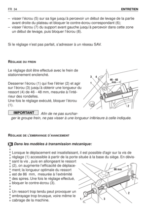 Page 35–visser l’écrou (5) sur sa tige jusqu’à percevoir un début de levage de la partie
avant droite du plateau et bloquer le contre-écrou correspondant (6);
–visser l’écrou (7) du support avant gauche jusqu’à percevoir dans cette zone
un début de levage, puis bloquer l’écrou (8).
Si le réglage n’est pas parfait, s’adresser à un réseau SAV.
R
ÉGLAGE DU FREIN
Le réglage doit être effectué avec le frein de
stationnement enclenché.
Desserrer l’écrou (1) qui fixe l’étrier (2) et agir
sur l’écrou (3) jusqu’à...