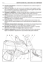 Page 14113. Canale d’espulsione:è l’elemento di collegamento fra il piatto di taglio e il
sacco di raccolta.
14. Sacco di raccolta:oltre alla funzione di raccogliere l’erba tagliata, costitui-
sce un elemento di sicurezza, impedendo ad eventuali oggetti raccolti dalla
lama di essere scagliati lontano dalla macchina.
15. Parasassi o deflettore:montato al posto del sacco, impedisce ad eventuali
oggetti raccolti dalla lama di essere scagliati lontano dalla macchina.
16. Motore:fornisce il movimento sia della lama...