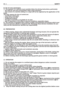 Page 496) Do not carry passengers.
7) The operator of a machine must carefully follow the driving instructions, particularly:
–the need for care and concentration when using machines;
–that control of a machine sliding on a slope will not be regained by the application of the
brake.
The main reasons for loss of control are:
–insufficient wheel grip;
–being driven too fast;
–inadequate braking;
–the type of machine is unsuitable for its task;
–lack of awareness of the effect of ground conditions, especially...