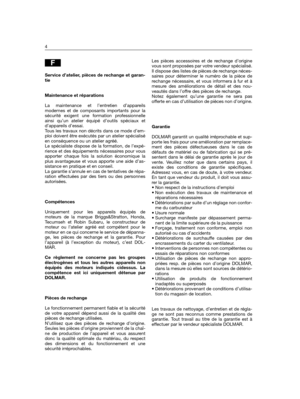 Page 216Service d’atelier, pièces de rechange et garan-
tie
Maintenance et réparations
La maintenance et l’entretien d’appareils
modernes et de composants importants pour la
sécurité exigent une formation professionnelle
ainsi qu’un atelier équipé d’outils spéciaux et
d’appareils d’essai.
Tous les travaux non décrits dans ce mode d’em-
ploi doivent être exécutés par un atelier spécialisé
en conséquence ou un atelier agréé.
Le spécialiste dispose de la formation, de l’expé-
rience et des équipements nécessaires...