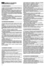 Page 1816
NORME DI SICUREZZADA OSSERVARE SCRUPOLOSAMENTE
1) Leggere attentamente le istruzioni. Prendere familiarità con i
comandi e con un uso appropriato del rasaerba. Imparare ad
arrestare rapidamente il motore.
2) Utilizzate il rasaerba per lo scopo al quale è destinato, cioè il
taglio e la raccolta dell’erba. Qualsiasi altro impiego può rive-
larsi pericoloso e causare il danneggiamento della macchina.
3) Non permettere mai che il rasaerba venga utilizzato da bam-
bini o da persone che non abbiano la...