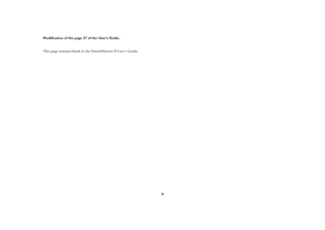 Page 9 
9 
Modiﬁcation of the page 27 of the User’s Guide. 
This page remains blank in the DreamWeaver II User ’s Guide. 