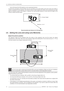 Page 12
2.0  INSTALLATION GUIDELINES
12R699810 - Inti+ Series User Manual
brain will interpret the 3D-projection as two superposed pictures.
In general the perception of the 3D effect will vary according to your seat position and to the screen size. When a
movie is produced for 3D projection, the director knows at witch distance the effect will be perceived and witch
depth he intends to gives to the objects. In general, the recommended distance is three times the height of the
screen to obtain the best...