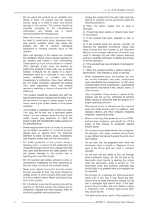 Page 61.0  SAFETY INSTRUCTIONS
6R699823 - Yunzi Family User Manual
•Do not place this product on an unstable cart,
stand, or table. The product may fall, causing
serious injury to a child or adult, and serious
damage to the product. The product should be
mounted according to the manufacturer’s
instructions, and should use a mount
recommended by the manufacturer.
•When the product is used on a cart, care should
be taken to avoid quick stops, excessive force,
and uneven surfaces which may cause the
product and...