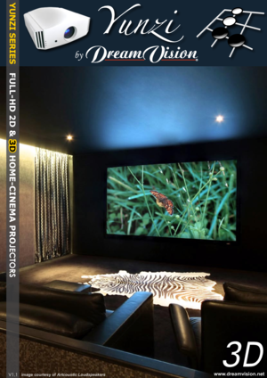 Page 1FULL-HD 2D & 
3D HOME-CINEMA PROJECTORS
by
V1.1www.dreamvision.net
YUNZI SERIES  
image courtesy of Artcoustic Loudspeakers    