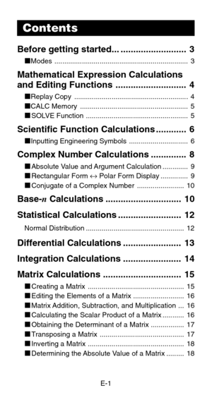 Page 3E-1
Contents
Before getting started... .......................... 3
kModes .................................................................... 3
Mathematical Expression Calculations
and Editing Functions ............................ 4
kReplay Copy .......................................................... 4
kCALC Memory ....................................................... 5
kSOLVE Function .................................................... 5
Scientific Function Calculations ............ 6...