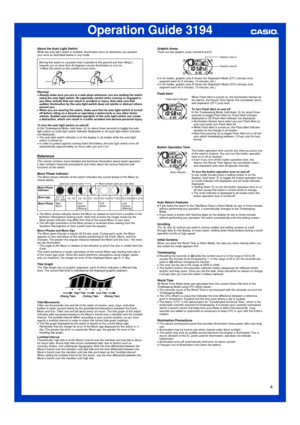 Page 44
Operation Guide 3194
Graphic AreasThere are two graphic areas named A and B.
Graphic area B  Graphic area A 
•In all modes, graphic area A shows the Stopwatch Mode (ST1) minutes (one
segment each for 5 minutes, 10 minutes, etc.).
•In all modes, graphic area B shows the Stopwatch Mode (ST2) minutes (one
segment each for 5 minutes, 10 minutes, etc.).
Flash AlertWhen Flash Alert is turned on, the illumination flashes for
the alarms, the Hourly Time Signal, the countdown alarm,
and stopwatch (ST1) auto...