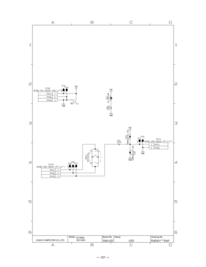 Page 123— 121 —
Model
Name Board No. Drawing No.
CASIO COMPUTER CO.,LTD.QT-6000
 (EX-820)
E820-LEDLED RJE501***D40* 