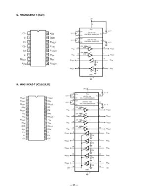 Page 97— 95 —
10. HIN202CBNZ-T (IC24)
11. HIN211CAZ-T (IC3,9,23,27)
14
15
16
9
13
12
11
10
1
2
3
4
5
7
6
8
C1+
V+
C1-
C2+
C2-
R2
IN
T2OUT
VCC
T1OUT
R1IN
R1OUT
T1IN
T2IN
R2OUT
GND
V-
VCC
+5V
2
V+ 16
T1
OUT
T2OUT
T1IN
T2IN
T1
T2 11
1014
7 +5V
400k
+5V400k
R1OUTR1INR113 125k
R2OUTR2INR28 95k
+10V TO -10V
VOLTAG E INVERTER
0.1 F 6
 V- C2+C2- +
0.1 F45
+5V TO 10V
VOLTAG E INVERTER C1+
C1- +
0.1 F13+0.1F
+
GND
15
T3OUT
T1OUT
T2OUT
R2IN
R2OUT
T2IN
T1IN
R1OUT
R1IN
GND
V
CC
C1+
V+
C1-T4
OUT
R3OUT
SD
EN
R4
IN
T4IN
R5OUT...