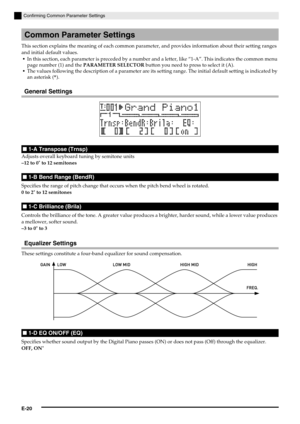 Page 22E-20
Confirming Common Parameter Settings
This section explains the meaning of each common parameter, and provides information about their setting ranges 
and initial default values.
In this section, each parameter is preceded by a number and a letter, like “1-A”. This indicates the common menu 
page number (1) and the PARAMETER SELECTOR button you need to press to select it (A).
The values following the description of a parameter are its setting range. The initial default setting is indicated by 
an...