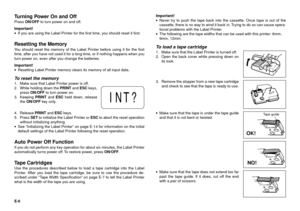 Page 7E-6
Turning Power On and OffPress ON/OFF to turn power on and off.
Important!
·If you are using the Label Printer for the first time, you should reset it first.
Resetting the MemoryYou should reset the memory of the Label Printer before using it for the first
time, after you have not used it for a long time, or if nothing happens when you
turn power on, even after you change the batteries.
Important!
·Resetting Label Printer memory clears its memory of all input data.
To reset the memory1. Make sure that...