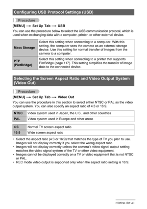 Page 144
144Other Settings (Set Up)
Procedure
[MENU] * Set Up Tab  * USB
You can use the procedure below to select the USB communication protocol, which is 
used when exchanging data with a computer, printer, or other external device.
Procedure
[MENU]  * Set Up Tab  * Video Out
You can use the procedure in this section to select either NTSC or PAL as the video 
output system. You can also specify an aspect ratio of 4:3 or 16:9.
• Select the aspect ratio (4:3 or 16:9) that  matches the type of TV you plan to use....