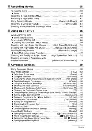 Page 55Contents
❚❙Recording Movies 58
To record a movie  . . . . . . . . . . . . . . . . . . . . . . . . . . . . . . . . . . . . . . . . . . .   . .  58❚Audio . . . . . . . . . . . . . . . . . . . . . . . . . . . . . . . . . . . . . . . . . . . . . . . . . . . . . . . . . .  59Recording a High-definition Movie . . . . . . . . . . . . . . . . . . . . . . . . . . . . . . .   . .  60
Recording a High Speed Movie . . . . . . . . . . . . . . . . . . . . . . . . . . . . . . . . .   . .  61
Using Prerecord Movie  . ....