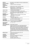 Page 192192Appendix
MeteringMulti-pattern, center weighted, and spot by imaging element
Exposure ControlProgram AE
Exposure 
Compensation–2.0 EV to +2.0 EV (in 1/3EV steps)
ShutterCMOS electronic shutter, mechanical shutter
Shutter SpeedSnapshot (Auto): 1 to 1/2000 second
Snapshot (Premium Auto): 4 to 1/2000 second
*May differ due to the camera setup.
Aperture ValueF3.0 (W) to F8.8 (W) (ND filter)
*Using optical zoom changes the aperture value.
White BalanceAuto, Daylight, Overcast, Shade, Day White Fluorescent,...