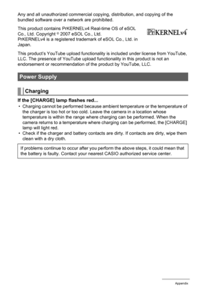 Page 180180Appendix
Any and all unauthorized commercial copying, distribution, and copying of the 
bundled software over a network are prohibited.
This product contains PrKERNELv4 Real-time OS of eSOL 
Co., Ltd. Copyright
© 2007 eSOL Co., Ltd.
PrKERNELv4 is a registered trademark of eSOL Co., Ltd. in 
Japan.
This product’s YouTube upload functionality is included under license from YouTube, 
LLC. The presence of YouTube upload functionality in this product is not an 
endorsement or recommendation of the product...