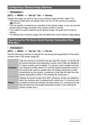 Page 9494Other Settings (Set Up)
Procedure
[SET] * MENU * “Set Up” Tab * Startup
Display the image you want to use as your startup image and then select “On”.
• The startup image does not appear when you turn on the camera by pressing 
[p] (PLAY).
• You can specify a snapshot you recorded as the startup image, or you can use the 
special startup image provided in the camera’s built-in memory.
• If you select an audio snapshot as the startup image, the audio will not play at 
startup.
• Formatting built-in...