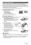 Page 1414Quick Start Basics
Though the camera has built-in memory that can be used to store images and 
movies, you probably will want to purchase a commercially available memory card for 
greater capacity. The camera does not come with a memory card. Images recorded 
while a memory card is loaded are saved to the memory card. When no memory card 
is loaded, images are saved to built-in memory.
• For information about memory card capacities, see page 161.
– SD Memory Card
– SDHC Memory Card
– MMC...