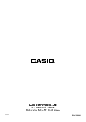 Page 173CASIO COMPUTER CO.,LTD.
6-2, Hon-machi 1-chome
Shibuya-ku, Tokyo 151-8543, Japan
MA1009-C M29 