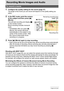 Page 5050Recording Movie Images and Audio
Recording Movie Images and Audio
1.Configure the quality setting for the movie (page 37).
The length of the movie you can record will depend on the quality setting you 
select.
2.In the REC mode, point the camera 
at the subject and then press [0] 
(Movie).
This will start recording and display Y 
on the monitor screen.
Movie recording includes monaural 
audio.
• Immediately after you press [0] 
(Movie), the camera will focus 
automatically on the subject in the 
center...