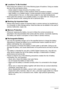 Page 122122Appendix
.Locations To Be Avoided
• Never leave the camera in any of the following types of locations. Doing so creates 
the risk of fire and electric shock.
– Areas subject to large amounts of humidity or dust
– Food preparation areas or other locations where oil smoke is present
– Near heaters, on a heated carpet, in areas exposed to direct sunlight, in a closed 
vehicle parked in the sun, or other areas subject to very high temperatures
• Never place the camera on an unstable surface, on a high...