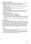 Page 124124Appendix
.Data Error Precautions
Your digital camera is manufactured using precision digital components. Any of the 
following creates the risk of corruption of data in camera memory.
– Removing the battery or memory card while the camera is performing some 
operation
– Removing the battery or memory card while the back lamp is flashing green after 
turning off the camera
– Disconnecting the USB cable while communication is in progress
– Using a battery that is low
– Other abnormal operations
Any of...